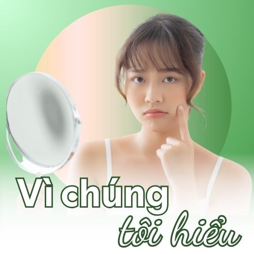 Vì chúng tôi hiểu làn da Việt hơn bất kỳ ai
